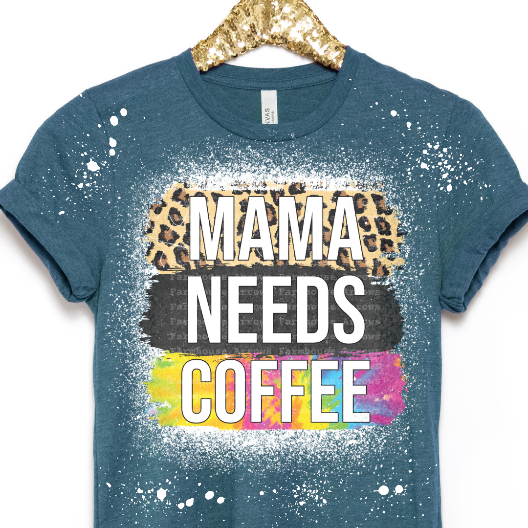 Mama Needs Coffee