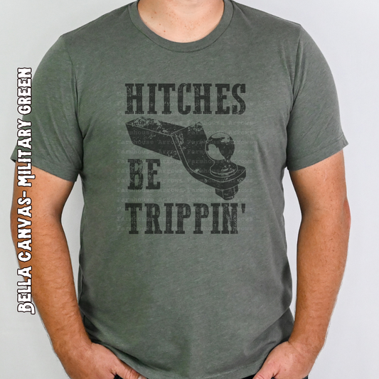 Hitches Be Trippin'