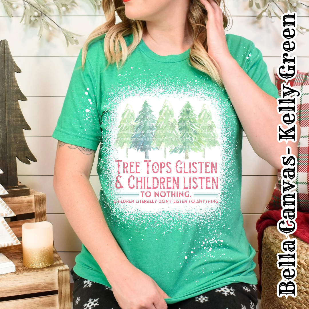 Tree Tops Glisten & Children Listen to Nothing- Children Literally Do Not Listen to Anything