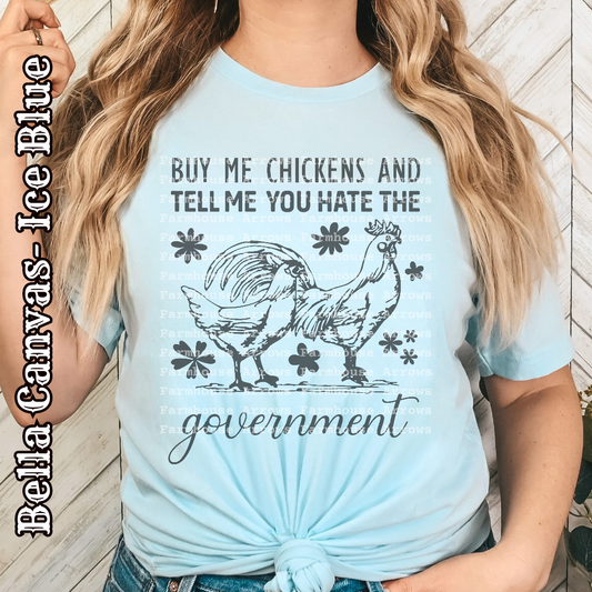 Buy Me Chickens And Tell Me You Hate The Government