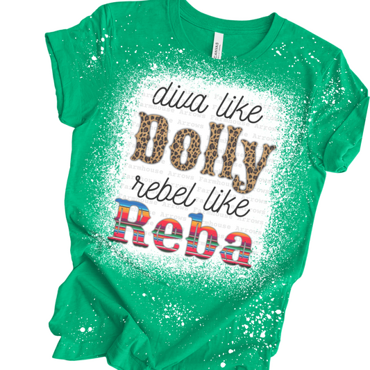 Diva Like Dolly Rebel Like Reba